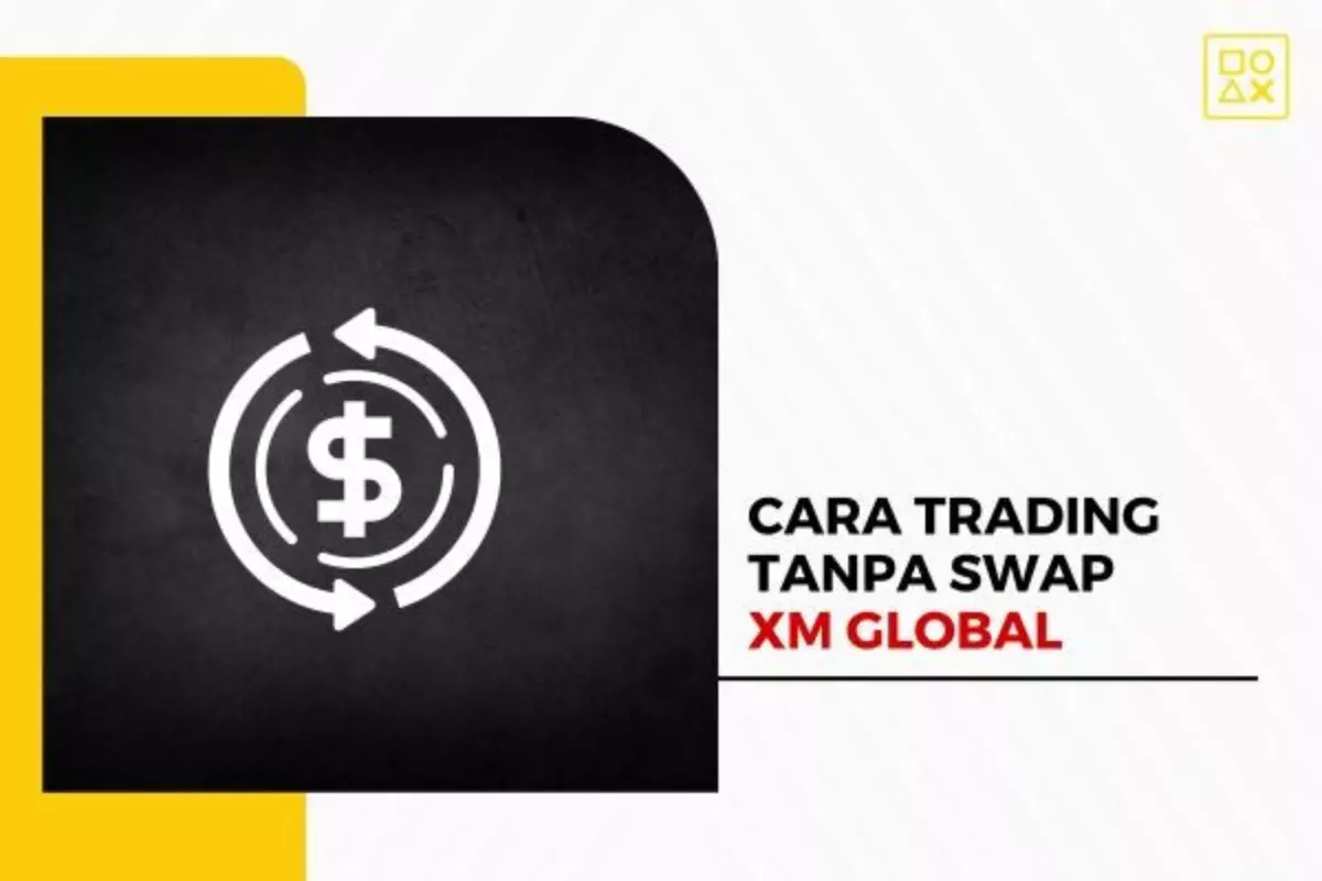 Cara Trading Tanpa Swap di XM
