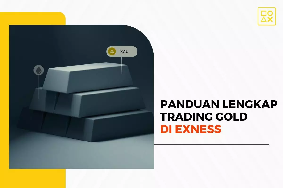 Panduan Lengkap Trading Gold di Exness