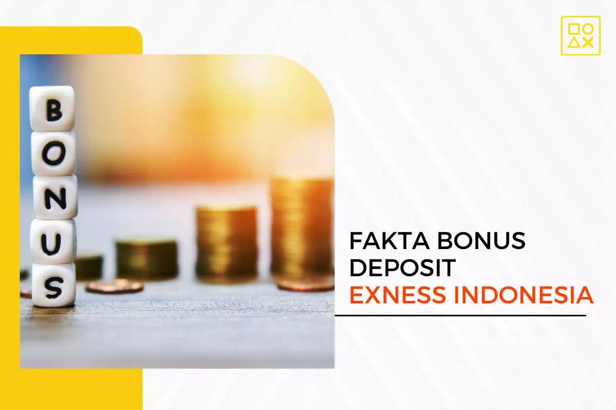 Fakta Bonus Deposit Exness Indonesia