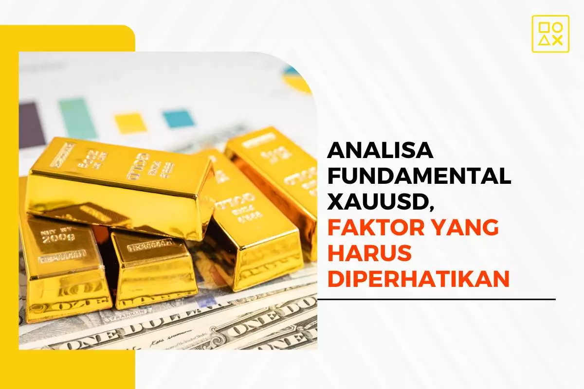 Analisa Fundamental XAUUSD, Faktor-Faktor yang Harus Diperhatikan