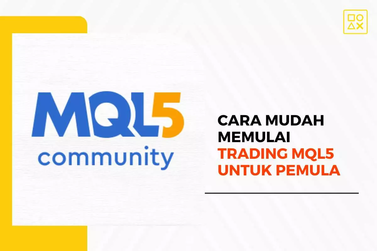 Cara Mudah Memulai Trading MQL5 untuk Pemula