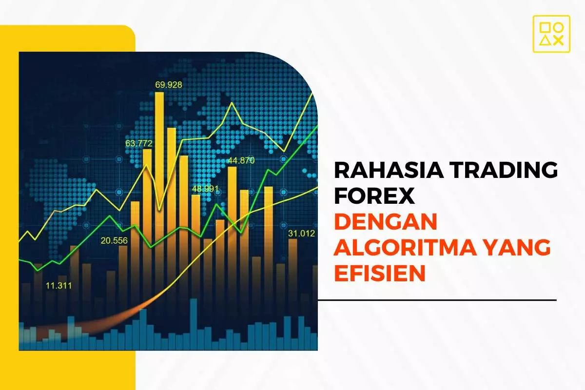 Rahasia Trading Forex dengan Algoritma yang Efisien