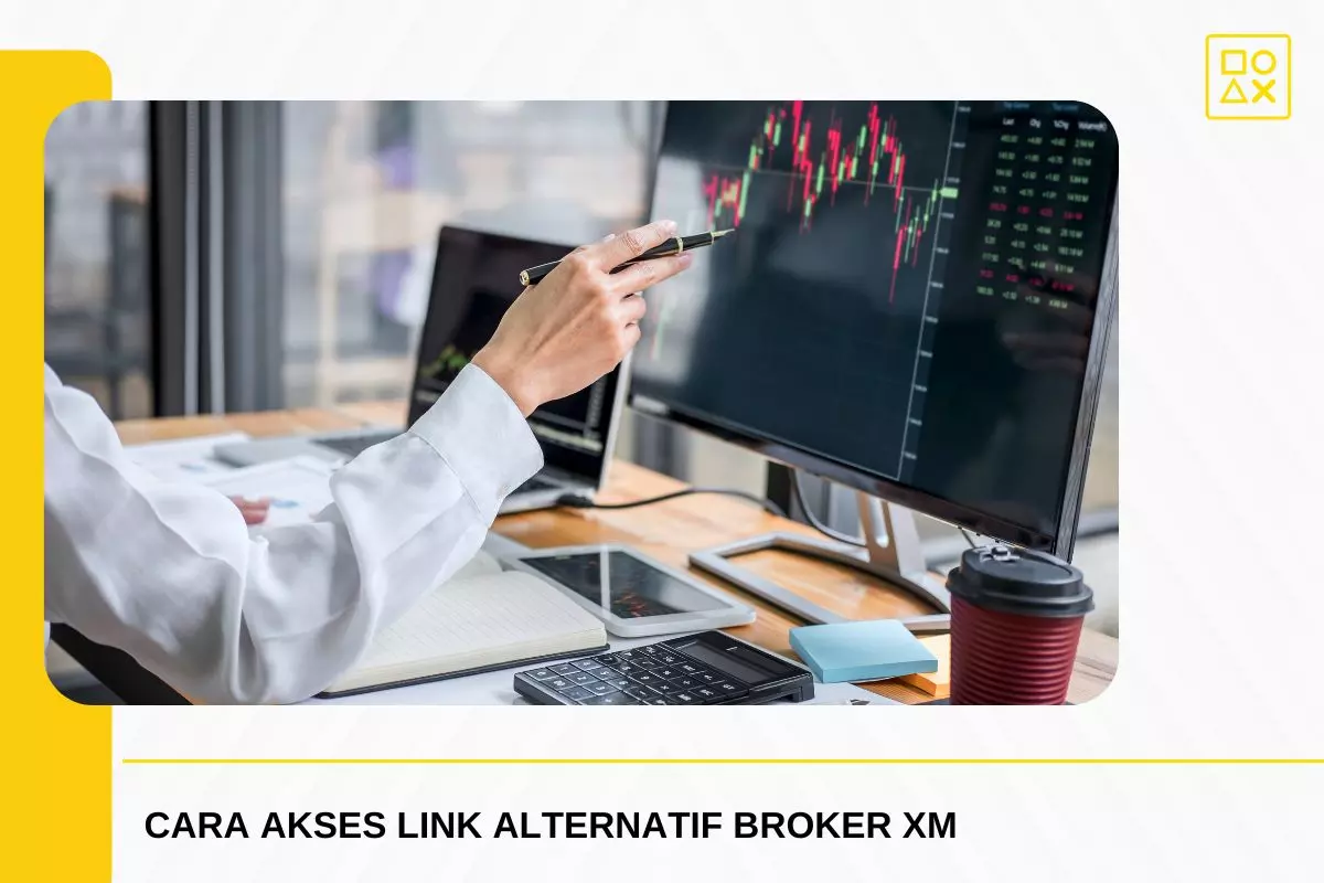 Cara Akses Broker Xm Pakai Link Alternatif