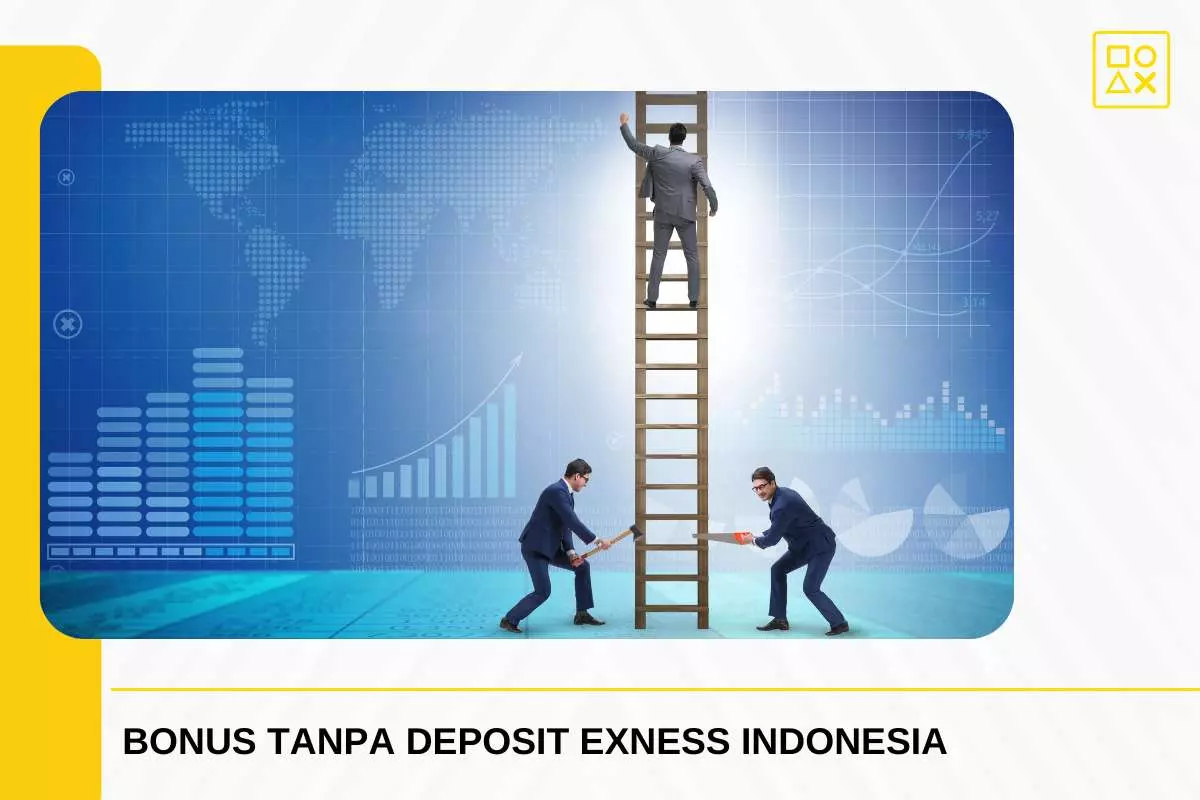 Mengapa Exness Tidak Menawarkan Bonus Tanpa Deposit